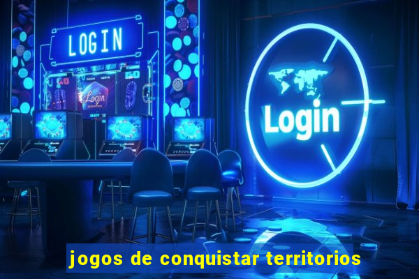 jogos de conquistar territorios